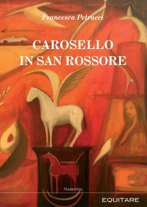 Carosello in San Rossore - Francesca Petrucci - copertina