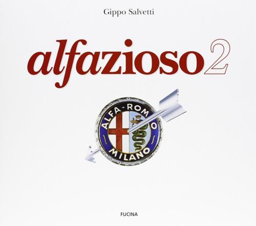 Alfazioso 2. Ediz. illustrata - Gianfilippo Salvetti - copertina