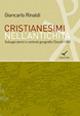 Cristianesimi nell'antichità. Sviluppi storici e contesti geografici (Secoli I-VIII) - Giancarlo Rinaldi - copertina