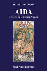 Aida. Melodramma in quattro atti. Ediz. italiana, inglese, francese e tedesca