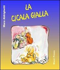 La cicala gialla - Mara Aldrighetti - copertina