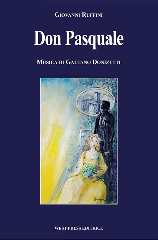 Don Pasquale - Gaetano Donizetti,Giovanni Ruffini - ebook