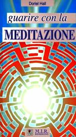 Guarire con la meditazione