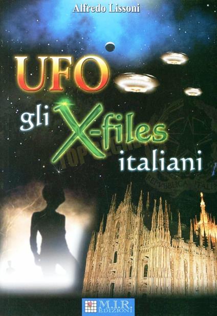 UFO. Gli X-Files italiani - Alfredo Lissoni - copertina
