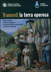 Tramonti la terra operosa. Casali, pievi, uomini e poderi. Le matrici della vita rurale in Costa d'Amalfi - copertina