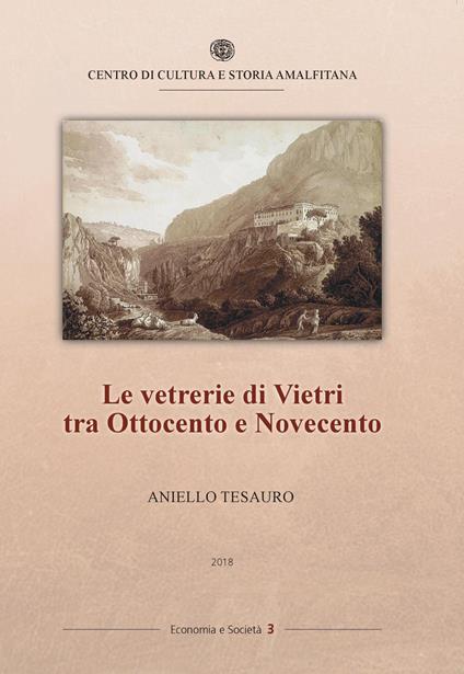Le vetrerie di Vietri tra Ottocento e Novecento - Aniello Tesauro - copertina