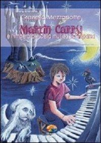Martin Carry e l'imperatore della musica scomparsa - Graziella Mezzanotte - copertina