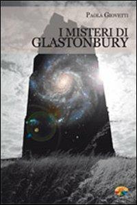 I misteri di Glastonbury - Paola Giovetti - copertina