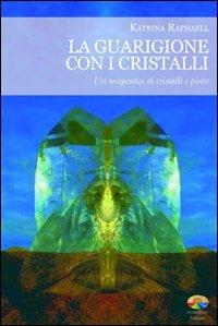 La guarigione con i cristalli
