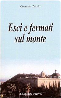 Esci e fermati sul monte - Contardo Zorzin - copertina