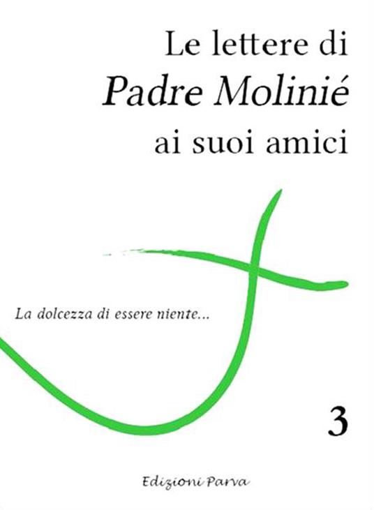 Le lettere di padre Molinié ai suoi amici. Vol. 3 - Marie-Dominique Molinié - copertina