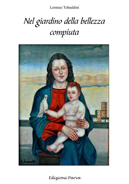 Nel giardino della bellezza compiuta - Lorenzo Tobaldini - copertina