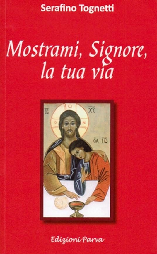 Mostrami, Signore, la tua via - Serafino Tognetti - copertina