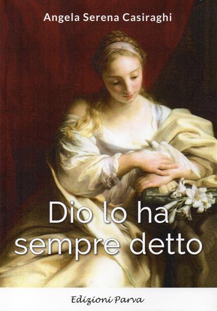 Dio lo ha sempre detto - Angela Serena Casiraghi - copertina