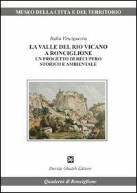 La Valle del Rio Vicano a Ronciglione. Un progetto di recupero storico e ambientale - Italia Vinciguerra - copertina