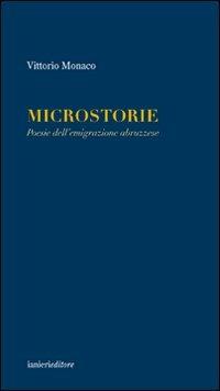 Microstorie. Poesie dell'emigrazione abruzzese - Vittorio Monaco - copertina