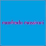 Manfredo Massironi. Ricerca visiva e arte, arte e ricerca visiva. Catalogo della mostra (24 maggio-12 giugno 2007). Ediz. italiana e inglese