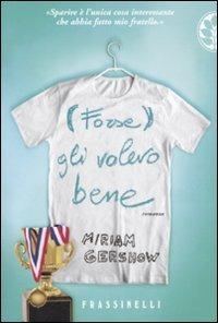 (Forse) gli volevo bene - Miriam Gershow - copertina