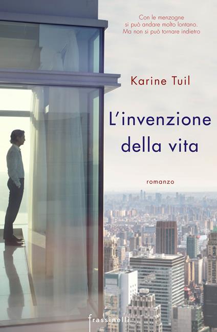 L' invenzione della vita - Karine Tuil - copertina