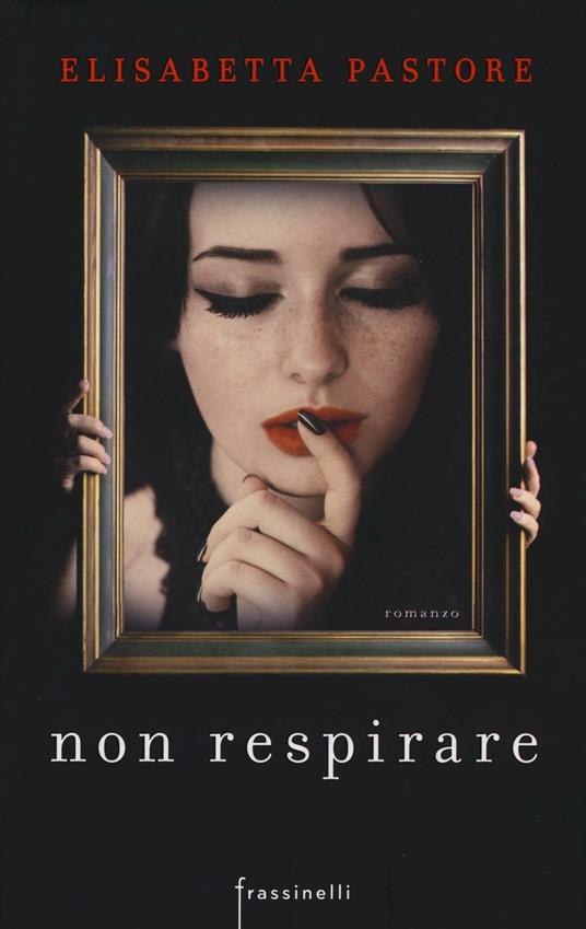 Non respirare. Ediz. illustrata - Elisabetta Pastore - copertina