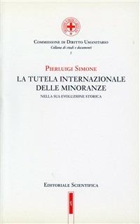 La tutela internazionale delle minoranze nella sua evoluzione storica - Pierluigi Simone - copertina