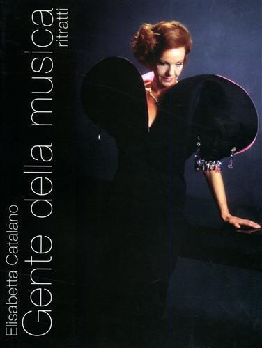 Gente della musica. Ritratti - Elisabetta Catalano - copertina