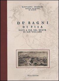 De' Bagni di Pisa posti a pie' del monte di San Giuliano - Giovanni Bianchi - copertina