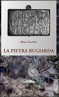 La pietra bugiarda - Renzo Zucchini - copertina