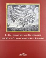 La collezione Majnoni Baldovinetti del Museo civico di Montopoli in Valdarno