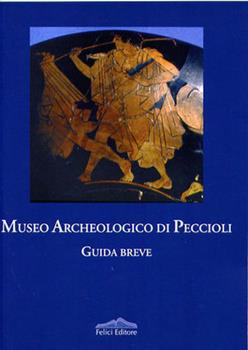 Libro Museo archeologico di Peccioli. Guida breve Stefano Bruni