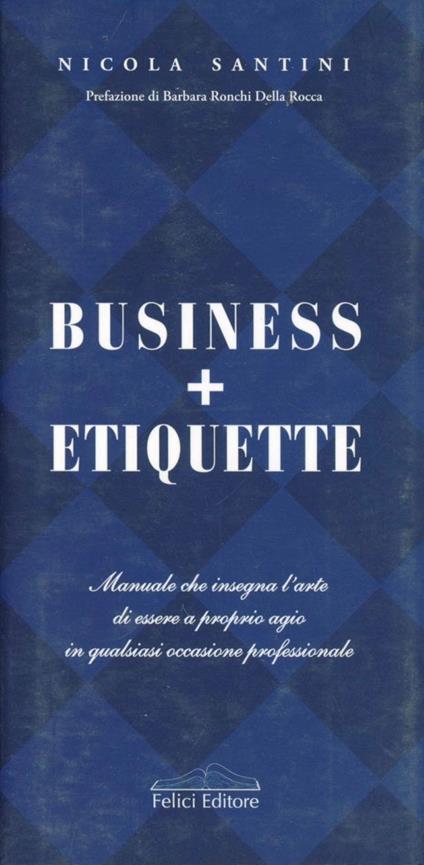 Business + Etiquette - Nicola Santini - copertina