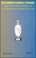 Gli europei danno i numeri. Storia degli europei di calcio