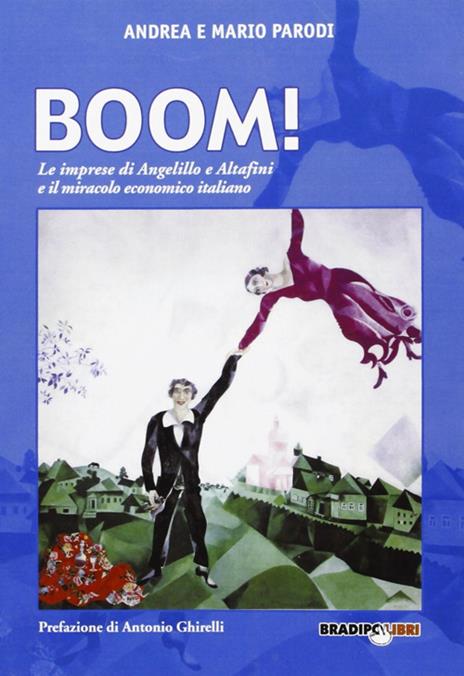 Boom! Le reti di Angelillo e Altafini e il miracolo economico italaino - Andrea Parodi,Mario Parodi - copertina
