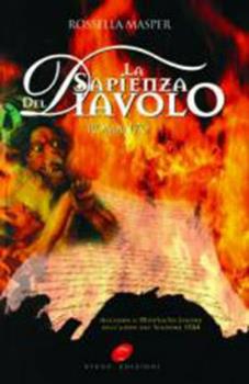 Libro La sapienza del diavolo. Accadde a Montalto Ligure nell'anno del Signore 1584 Rossella Masper