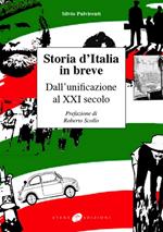 Storia d'Italia in breve. Dall'unificazione al XXI secolo. Nuova ediz.