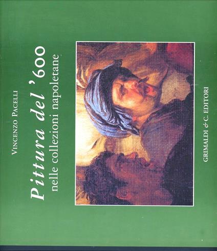 Pittura del '600 nelle collezioni napoletane - Vincenzo Pacelli - copertina