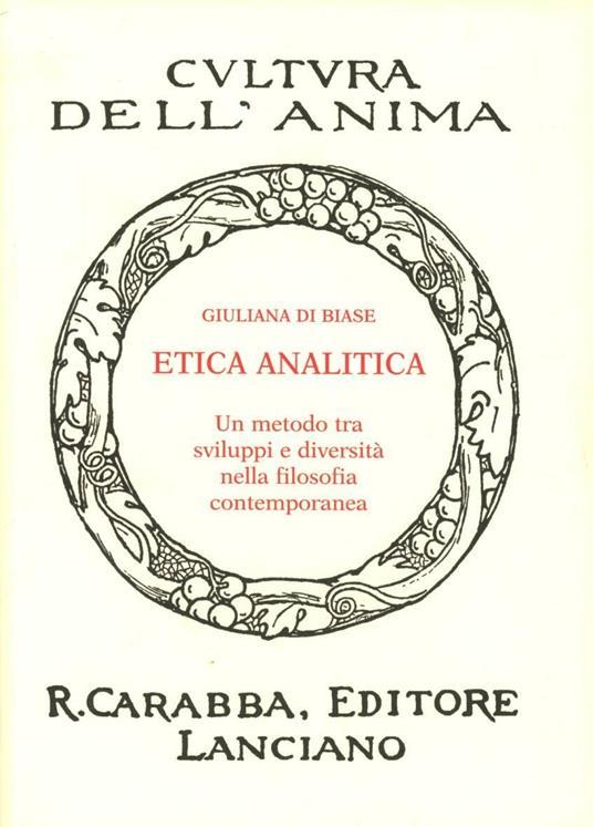 Etica analitica. Un metodo tra sviluppi e diversità nella filosofia contemporanea - Giuliana Di Biase - copertina