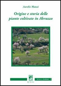 Origine e storia delle piante coltivate - Aurelio Manzi - copertina