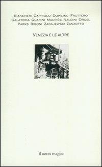 Venezia e le altre - Carlo Fruttero,Tim Parks,Andrea Zanzotto - copertina