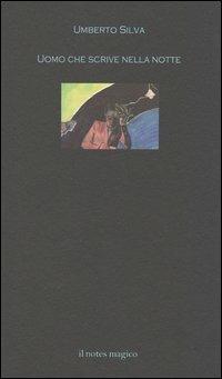 Uomo che scrive nella notte - Umberto Silva - copertina