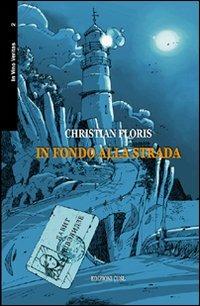 In fondo alla strada - Christian Floris - copertina