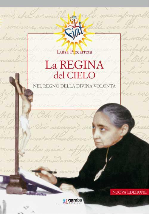 La regina del cielo nel regno della divina volontà - Luisa Piccarreta - copertina