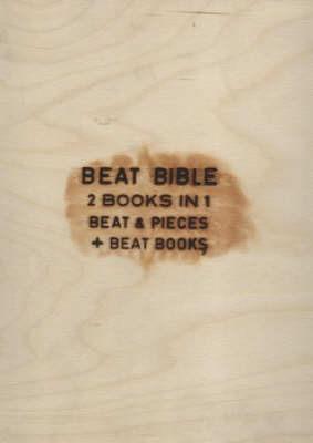 Beat Bible. Beat Books. Beat & Pieces. Ediz. illustrata - Fernanda Pivano - copertina