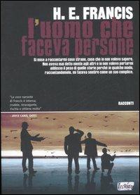L'uomo che faceva persone - H. E. Francis - copertina
