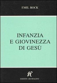 Infanzia e giovinezza di Gesù - Emil Bock - copertina