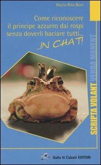 Come riconoscere il principe Azzurro dai rospi senza doverli baciare tutti... in chat! - M. Rita Bovi - copertina