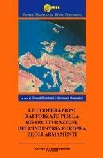 Le cooperazioni rafforzate per la ristrutturazione dell'industria europea degli armamenti