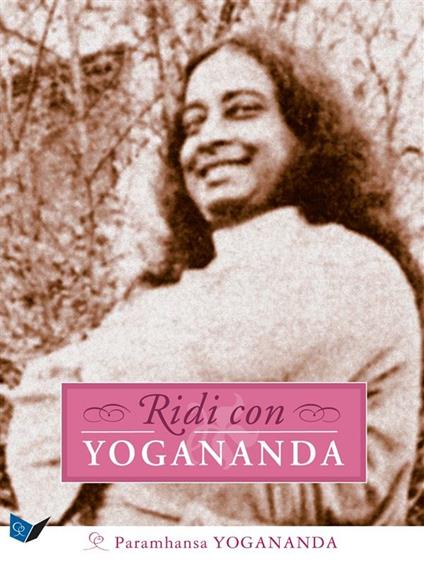 Ridi con Yogananda - Yogananda Paramhansa - ebook