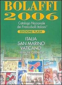 Bolaffi 2006. Catalogo Nazionale dei Francobolli Italiani. Ediz. flash - copertina