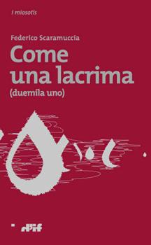 Libro Come una lacrima Federico Scaramuccia